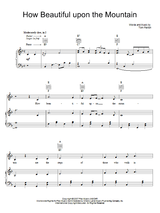 Learn to play Tom Paxton How Beautiful Upon The Mountain sheet music for Piano, Vocal & Guitar (Right-Hand Melody) in minutes. Tom Paxton How Beautiful Upon The Mountain sheet music preview music notes and score for Piano, Vocal & Guitar (Right-Hand Melody) including 7 page(s)