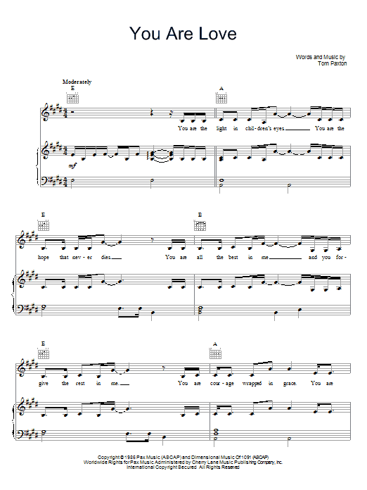 Learn to play Tom Paxton You Are Love sheet music for Piano, Vocal & Guitar (Right-Hand Melody) in minutes. Tom Paxton You Are Love sheet music preview music notes and score for Piano, Vocal & Guitar (Right-Hand Melody) including 4 page(s)