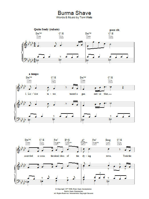 Learn to play Tom Waits Burma Shave sheet music for Piano, Vocal & Guitar (Right-Hand Melody) in minutes. Tom Waits Burma Shave sheet music preview music notes and score for Piano, Vocal & Guitar (Right-Hand Melody) including 14 page(s)