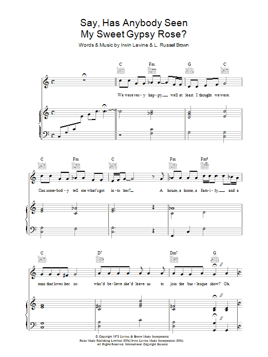 Learn to play Tony Orlando Say, Has Anybody Seen My Sweet Gypsy Rose? sheet music for Piano, Vocal & Guitar (Right-Hand Melody) in minutes. Tony Orlando Say, Has Anybody Seen My Sweet Gypsy Rose? sheet music preview music notes and score for Piano, Vocal & Guitar (Right-Hand Melody) including 5 page(s)