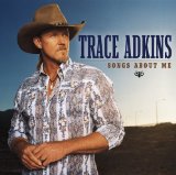 Download or print Trace Adkins Songs About Me Sheet Music Printable PDF 5-page score for Pop / arranged Piano, Vocal & Guitar (Right-Hand Melody) SKU: 50359