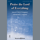 Download or print Tracey Craig McKibben and Stephanie S. Taylor Praise The Lord Of Everything Sheet Music Printable PDF 8-page score for Sacred / arranged Choir SKU: 1229396