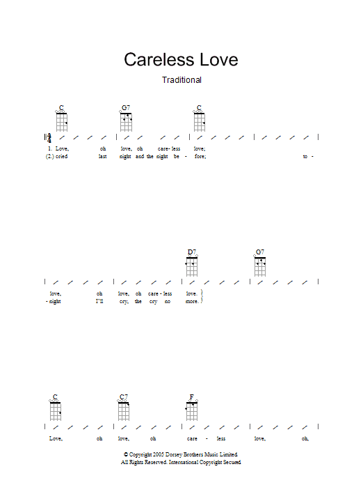 Learn to play Traditional Careless Love sheet music for Ukulele with strumming patterns in minutes. Traditional Careless Love sheet music preview music notes and score for Ukulele with strumming patterns including 2 page(s)