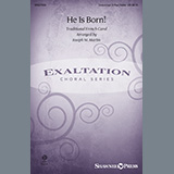Download or print Traditional French Carol He Is Born! (arr. Joseph M. Martin) Sheet Music Printable PDF 8-page score for Sacred / arranged Choir SKU: 1229876