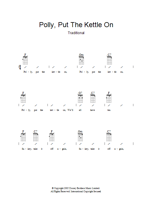 Learn to play Traditional Polly Put The Kettle On sheet music for Ukulele with strumming patterns in minutes. Traditional Polly Put The Kettle On sheet music preview music notes and score for Ukulele with strumming patterns including 2 page(s)