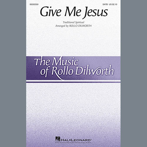 Traditional Spiritual Give Me Jesus (arr. Rollo Dilworth) profile picture
