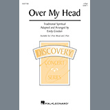 Download or print Traditional Spiritual Over My Head (arr. Emily Crocker) Sheet Music Printable PDF 10-page score for Concert / arranged 2-Part Choir SKU: 1373754