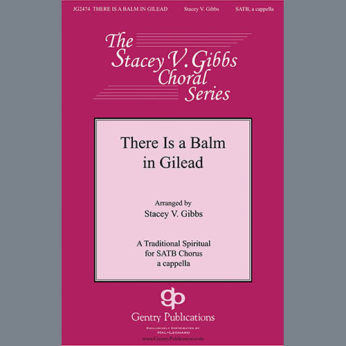 Traditional Spiritual There Is A Balm In Gilead (arr. Stacey V. Gibbs) profile picture