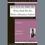 Download or print Traditional What Shall We Do With The Drunken Sailor? (arr. Justin Miller) Sheet Music Printable PDF 15-page score for Concert / arranged SSAATTBB Choir SKU: 1357376