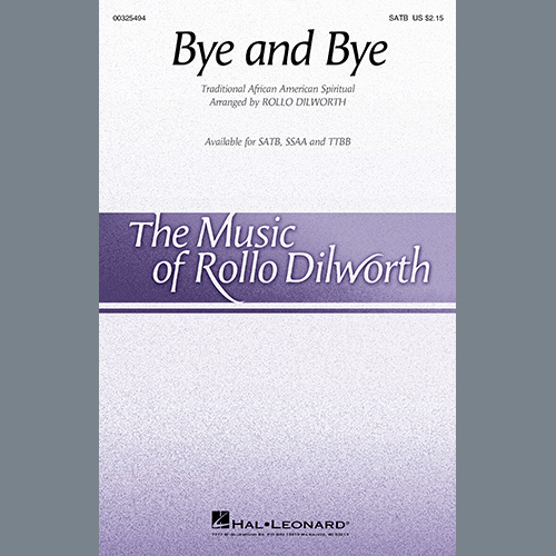 Traditional African American Spiritual Bye And Bye (arr. Rollo Dilworth) pictures Traditional African American Spiritual Bye And Bye (arr. Rollo Dilworth) profile picture