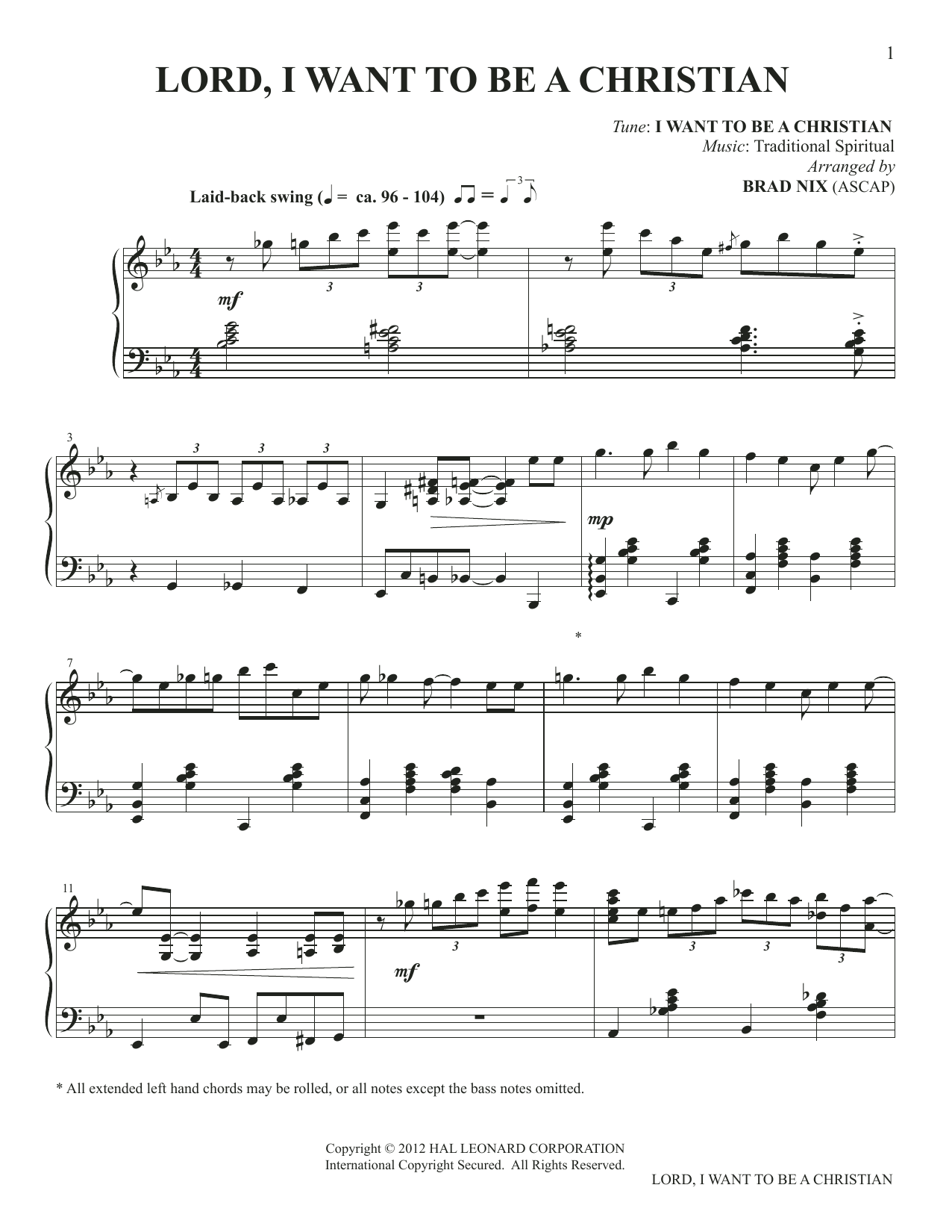 Learn to play Traditional Spiritual Lord, I Want To Be A Christian (arr. Brad Nix) sheet music for Piano Solo in minutes. Traditional Spiritual Lord, I Want To Be A Christian (arr. Brad Nix) sheet music preview music notes and score for Piano Solo including 4 page(s)