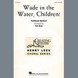 Download or print Traditional Spiritual Wade In The Water, Children! (arr. Ken Berg) Sheet Music Printable PDF 13-page score for Spiritual / arranged 2-Part Choir SKU: 1230384.