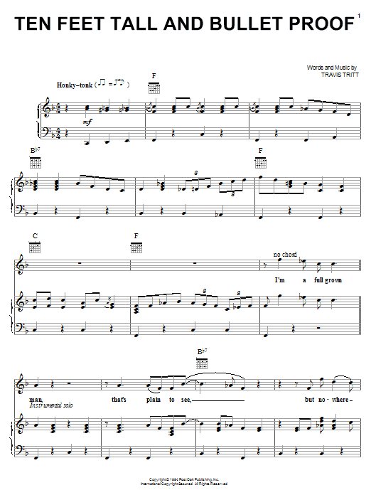 Learn to play Travis Tritt Ten Feet Tall And Bullet Proof sheet music for Piano, Vocal & Guitar (Right-Hand Melody) in minutes. Travis Tritt Ten Feet Tall And Bullet Proof sheet music preview music notes and score for Piano, Vocal & Guitar (Right-Hand Melody) including 5 page(s)