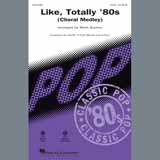 Download or print Various Like, Totally '80s (arr. Mark Brymer) Sheet Music Printable PDF 33-page score for Pop / arranged SATB Choir SKU: 407212