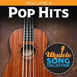 Download or print Various Ukulele Song Collection, Volume 5: Pop Hits Sheet Music Printable PDF 34-page score for Pop / arranged Ukulele Collection SKU: 422952