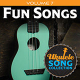 Download or print Various Ukulele Song Collection, Volume 7: Fun Songs Sheet Music Printable PDF 18-page score for Pop / arranged Ukulele Collection SKU: 422942