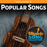 Download Various Ukulele Song Collection, Volume 9: Popular Songs Sheet Music arranged for Ukulele Collection - printable PDF music score including 28 page(s)