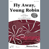 Download or print Vicki Tucker Courtney Fly Away, Young Robin Sheet Music Printable PDF 10-page score for Concert / arranged SSA SKU: 86495