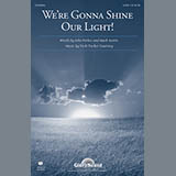 Download or print Vicki Tucker Courtney We're Gonna Shine Our Light! Sheet Music Printable PDF 11-page score for Concert / arranged SATB SKU: 96891