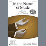 Download or print Victor C. Johnson In The Name Of Music Sheet Music Printable PDF 9-page score for Concert / arranged SATB SKU: 164949