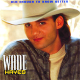Download or print Wade Hayes Old Enough To Know Better Sheet Music Printable PDF 2-page score for Country / arranged Guitar Tab SKU: 198238