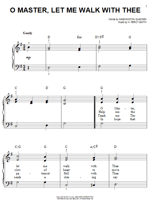Learn to play Washington Gladden O Master, Let Me Walk With Thee sheet music for Easy Piano in minutes. Washington Gladden O Master, Let Me Walk With Thee sheet music preview music notes and score for Easy Piano including 2 page(s)