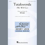Download or print Will Lopes Tutakwenda (We Will Go) Sheet Music Printable PDF 6-page score for Concert / arranged SATB SKU: 176161