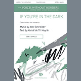 Download or print Will Schneider If You're in the Dark Sheet Music Printable PDF 7-page score for Concert / arranged SATB Choir SKU: 1216645