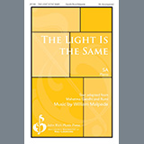 Download or print William V. Malpede The Light Is The Same Sheet Music Printable PDF 11-page score for Concert / arranged Choir SKU: 1319404