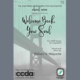 Download or print William V. Malpede Welcome Back, Your Soul Sheet Music Printable PDF 19-page score for Concert / arranged SATB Choir SKU: 1686705
