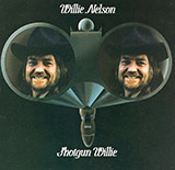 Download or print Willie Nelson Shotgun Willie Sheet Music Printable PDF 1-page score for Pop / arranged Lyrics & Chords SKU: 166597