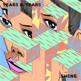 Download or print Years & Years Shine Sheet Music Printable PDF 7-page score for Pop / arranged Piano, Vocal & Guitar (Right-Hand Melody) SKU: 121222