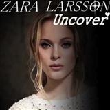 Download or print Zara Larsson Uncover Sheet Music Printable PDF 4-page score for Pop / arranged Piano, Vocal & Guitar SKU: 115885