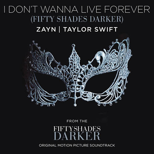 Zayn and Taylor Swift I Don't Wanna Live Forever (Fifty Shades Darker) profile picture
